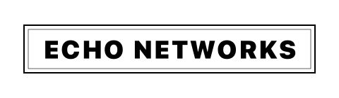 ECHO NETWORKS